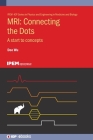 MRI: Connecting the Dots: A start to concepts Cover Image
