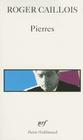 Pierres Autres Textes (Poesie/Gallimard) By Roger Caillois Cover Image