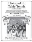History of U.S. Table Tennis Volume 15 By Tim Boggan Cover Image