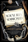 You've Been Summoned: An Interactive Mystery By Lindsey Lamar Cover Image