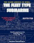 The Silent Service in WWII: The Fleet Type Submarine By United States Navy, Nick T. Spark (Foreword by) Cover Image