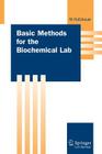Basic Methods for the Biochemical Lab (Springer Lab Manuals) By Martin Holtzhauer Cover Image