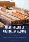 An Anthology of Australian Albums: Critical Engagements By Jon Stratton (Editor), Jon Dale (Editor), Tony Mitchell (Editor) Cover Image