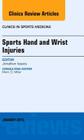 Sports Hand and Wrist Injuries, an Issue of Clinics in Sports Medicine: Volume 34-1 (Clinics: Internal Medicine #34) By Jonathan E. Isaacs Cover Image