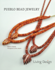 Pueblo Bead Jewelry: Living Design By Paula A. Baxter, Barry Katzen (Photographer) Cover Image