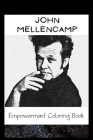 Empowerment Coloring Book: John Mellencamp Fantasy Illustrations By Carol Benson Cover Image