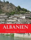Albanien: Unterwegs im Süden By Ralph Frohlich Cover Image