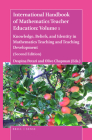 International Handbook of Mathematics Teacher Education: Volume 1: Knowledge, Beliefs, and Identity in Mathematics Teaching and Teaching Development ( Cover Image