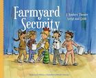 Farmyard Security: A Readers' Theater Script and Guide (Readers' Theater: How to Put on a Production) By Nancy K. Wallace, Michelle Henninger (Illustrator) Cover Image