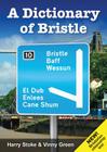 A Dictionary of Bristle By Harry Stoke, Vinny Green Cover Image