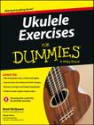 Ukulele Exercises for Dummies By Brett McQueen, Alistair Wood Cover Image