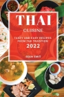 Thai Cuisine 2022: Tasty and Easy Recipes from the Tradition Cover Image