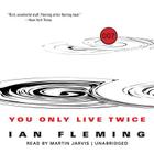 You Only Live Twice Lib/E (James Bond #12) By Ian Fleming, Martin Jarvis (Read by) Cover Image