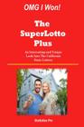 OMG I Won! The SuperLotto Plus: An Interesting and Unique Look Into California's State Lottery By Statistics Pro Cover Image