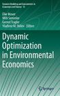 Dynamic Optimization in Environmental Economics (Dynamic Modeling and Econometrics in Economics and Finance #15) By Elke Moser (Editor), Willi Semmler (Editor), Gernot Tragler (Editor) Cover Image