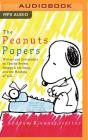 The Peanuts Papers: Writers and Cartoonists on Charlie Brown, Snoopy & the Gang, and the Meaning of Life By Andrew Blauner (Editor), Mark Boyett (Read by), Jd Jackson (Read by) Cover Image