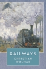 Railways (The Landmark Library #20) By Christian Wolmar Cover Image