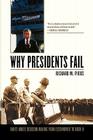Why Presidents Fail: White House Decision Making from Eisenhower to Bush II By Richard Pious Cover Image