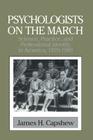 Psychologists on the March: Science, Practice, and Professional Identity in America, 1929-1969 (Cambridge Studies in the History of Psychology) By James H. Capshew Cover Image