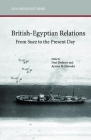 British-Egyptian Relations from Suez to the Present Day (SOAS Middle East Issues) Cover Image