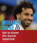 Mohamed Salah: Get to Know the Soccer Superstar (People You Should Know) By Nevien Shaabneh Cover Image