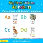 My First Galician Alphabets Picture Book with English Translations: Bilingual Early Learning & Easy Teaching Galician Books for Kids By Clara S Cover Image