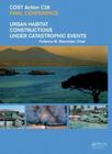 Urban Habitat Constructions Under Catastrophic Events: Proceedings of the Cost C26 Action Final Conference Cover Image