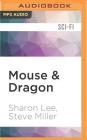 Mouse & Dragon (Liaden Universe Space Regencies #3) By Sharon Lee, Steve Miller, Bernadette Dunne (Read by) Cover Image