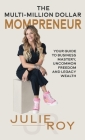 The Multi-Million Dollar Mompreneur: Your Guide to Business Mastery, Uncommon Freedom, and Legacy Wealth Cover Image