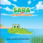 Sara the Saltwater Alligator By Titan Fahmi (Illustrator), Alexios Salvador Cover Image