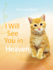 I Will See You in Heaven: Cat Lover's Edition Cover Image
