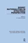 Soviet Nationalities in Strategic Perspective By S. Enders Wimbush (Editor) Cover Image
