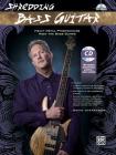 Shredding Bass Guitar: Heavy Metal Pyrotechnics Meet the Bass Guitar, Book & CD By David Overthrow Cover Image