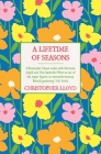 A Lifetime of Seasons: The Best of Christopher Lloyd By Christopher Lloyd Cover Image