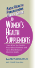 User's Guide to Women's Health Supplements (Basic Health Publications User's Guide) Cover Image