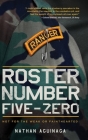 Roster Number Five-Zero: Not for the Weak or Fainthearted Cover Image
