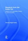 Research from the Inside Out: Lessons from Exemplary Studies in Communication By Thomas Hugh Feeley Cover Image