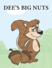 Dees Big Nuts: Giggles Galore Humorous Stories Tailored for Adults and Children Aged Young and Old Cover Image