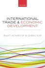 International Trade and Economic Development By Rajat Acharyya, Saibal Kar Cover Image