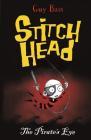 The Pirate's Eye (Stitch Head #2) Cover Image