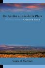 de Aztlan Al Rio de La Plata: Studies in Honor of Charles M. Tatum (Homenajes #47) By Sergio M. Martinez (Editor) Cover Image