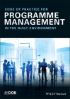 Code of Practice for Programme Management: In the Built Environment Cover Image