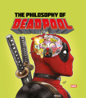 The Philosophy of Deadpool By Titan Comics (Created by) Cover Image