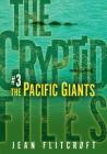 The Pacific Giants (Cryptid Files #3) By Jean Flitcroft Cover Image