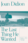 The Last Thing He Wanted (Vintage International) By Joan Didion Cover Image
