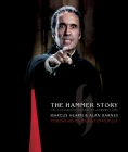 The Hammer Story: The Authorised History of Hammer Films By Marcus Hearn, Alan Barnes Cover Image