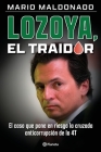 Lozoya, el traidor By Mario Maldonado Cover Image