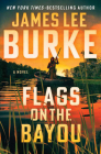 Flags on the Bayou By James Lee Burke Cover Image