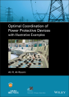 Optimal Coordination of Power Protective Devices with Illustrative Examples Cover Image