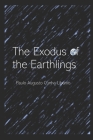 The Exodus of the Earthlings By Paulo Augusto Cunha Libanio Cover Image